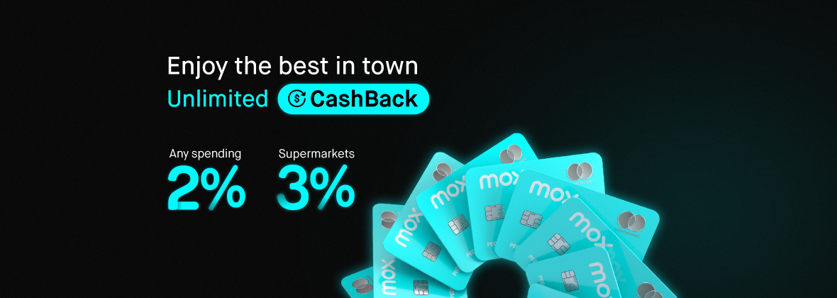    Best in town! Enjoy Unlimited CashBack with Mox Credit Card!
